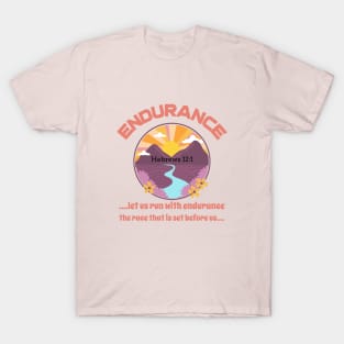 Endurance: Let us run with endurance T-Shirt